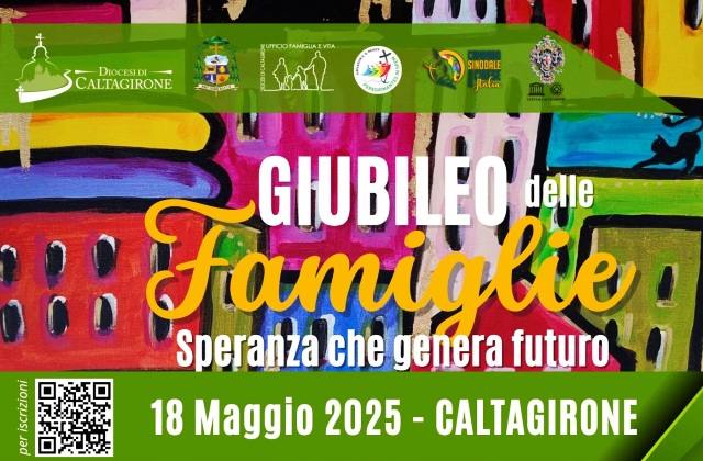 Diocesi di Caltagirone. Giubileo Diocesano delle Famiglie, domenica 18 maggio: reso noto il programma con gli ospiti della giornata 